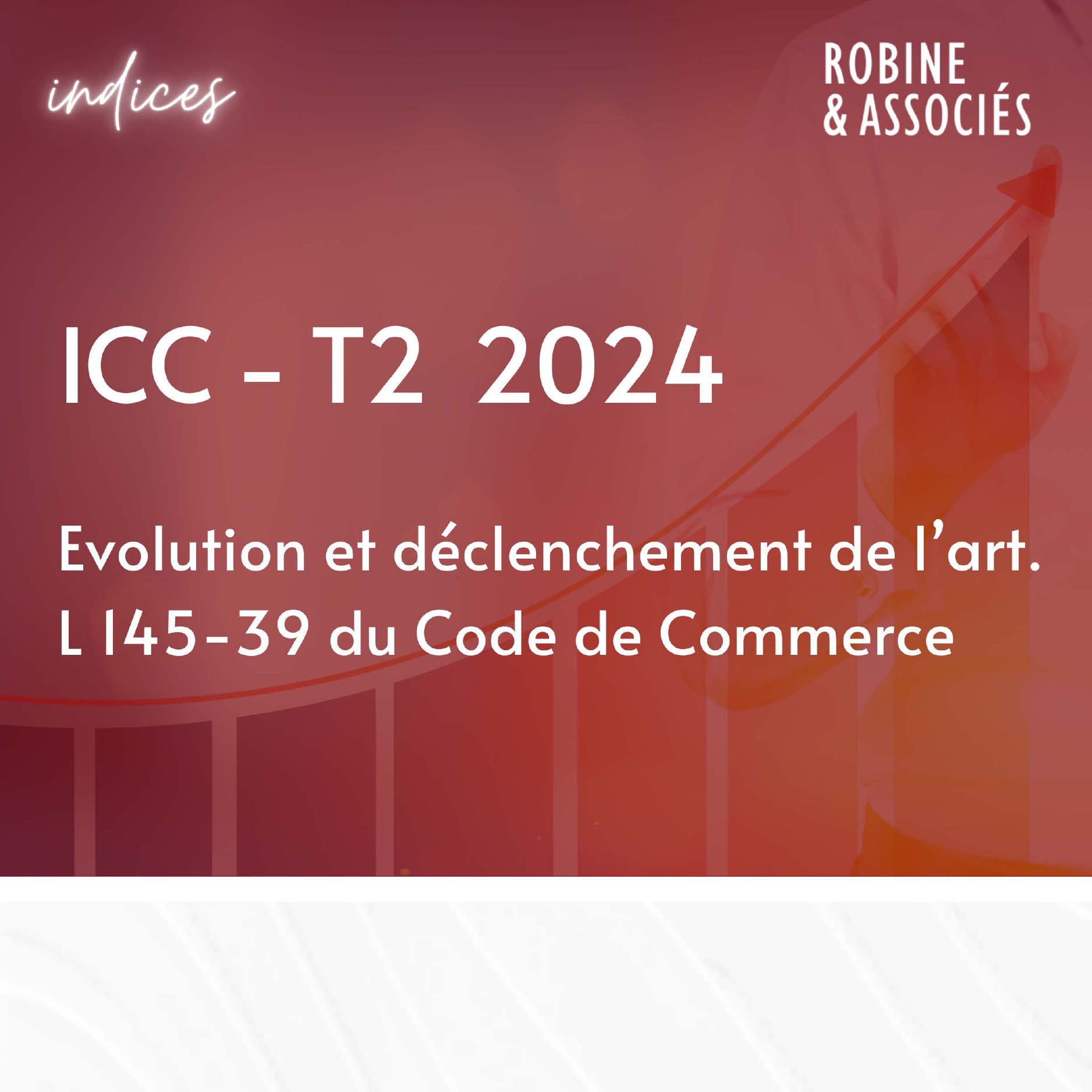 Évolution de l’ICC du T2 2024 et déclenchement de l’art. L145-39 du Code de Commerce